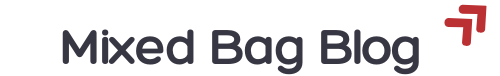 Mixed Bag Blog
